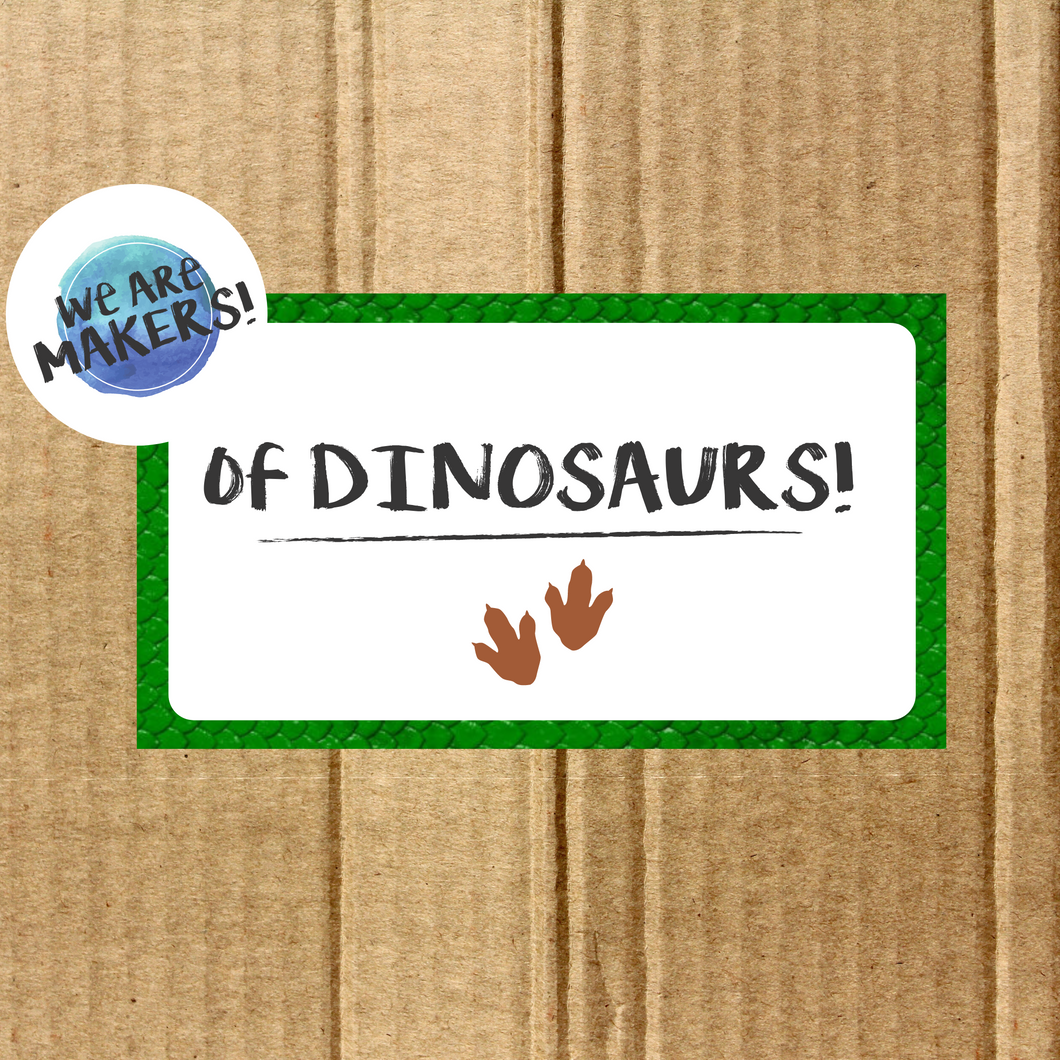 We are Makers! Of Dinosaurs Craft Box